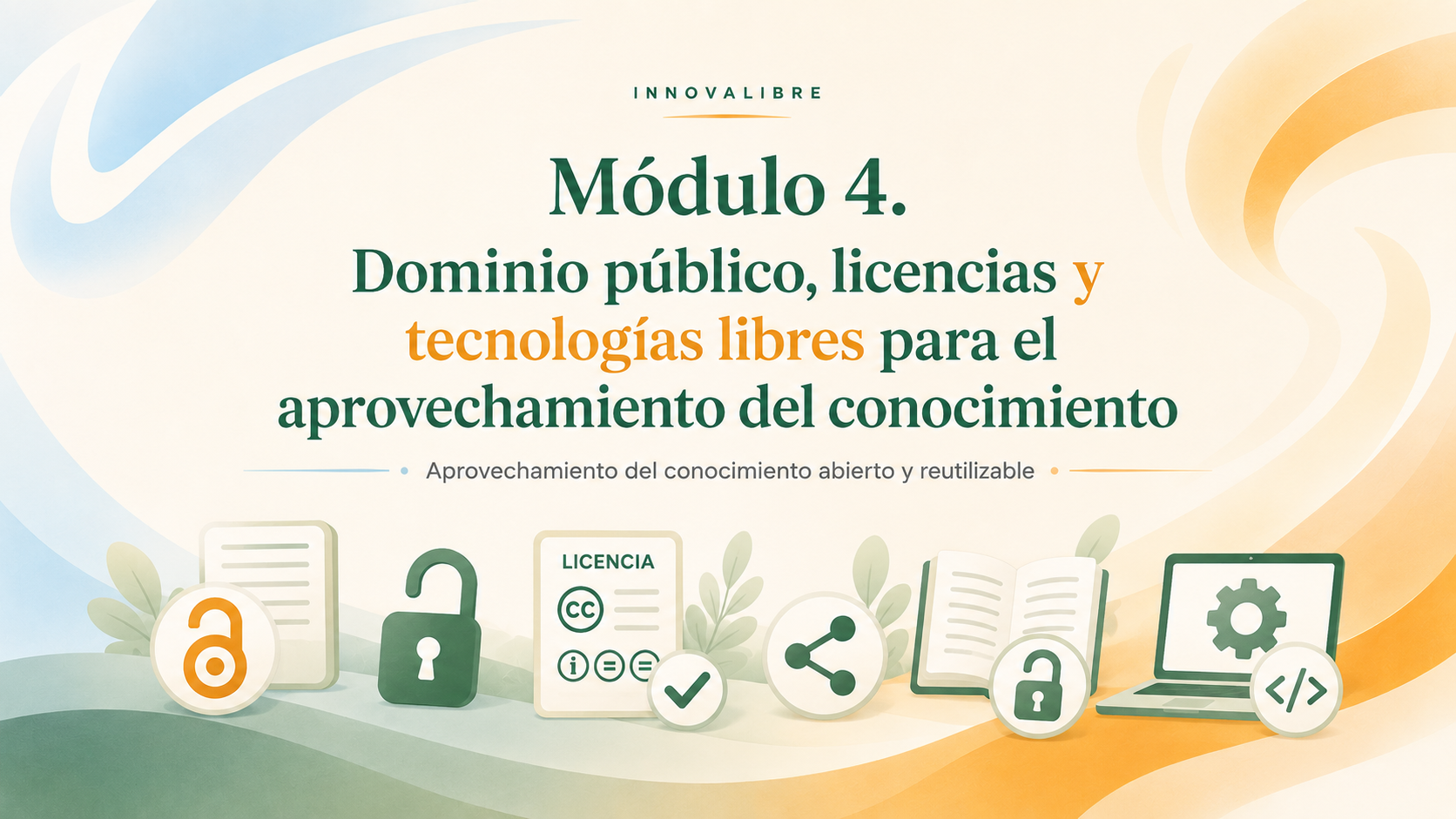 Módulo 4. Dominio público, licencias y tecnologías libres